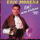 12inch Vinyl Single - Eric Morena - Oh ! Mon Bateau (Remix 6'16)