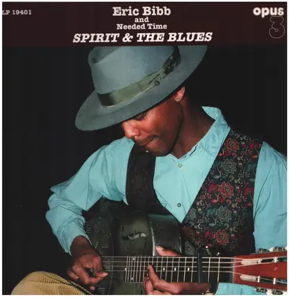 ERIC & NEEDED TIME BIBB - SPIRIT & THE BLUES