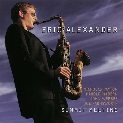 Eric Alexander - Summit Meeting