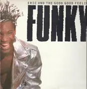 Eric And The Good Good Feeling