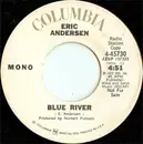 7inch Vinyl Single - Eric Andersen - Blue River