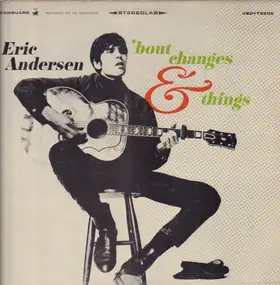 Eric Andersen - Bout Changes & Things