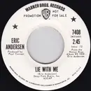 7inch Vinyl Single - Eric Andersen - Lie With Me / Secrets
