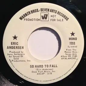 Eric Andersen - So Hard To Fall / Think About It