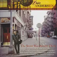 Eric Andersen - The Street Was Always There (Great American Song Series Vol.1)