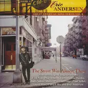 CD - Eric Andersen - The Street Was Always There (Great American Song Series Vol.1)