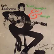 LP - Eric Andersen - 'Bout Changes & Things