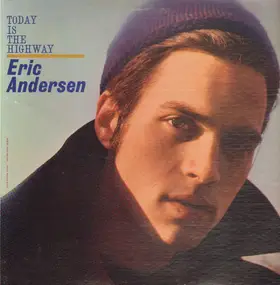 Eric Andersen - Today Is the Highway