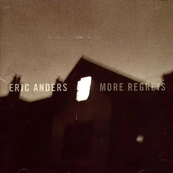 Eric Anders - More Regrets