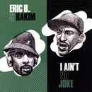 7inch Vinyl Single - Eric B & Rakim - I Ain't No Joke - HQ-Vinyl LIMITED