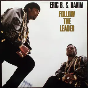 Eric B. & Rakim - Follow the Leader