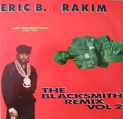 Eric B. & Rakim - Let The Rhythm Hit 'Em - The Blacksmith Remix Vol. 2
