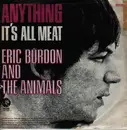 7'' - Eric Burdon & The Animals - Anything/It's All Meat