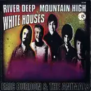 7'' - Eric Burdon & The Animals - River Deep, Mountain High / White Houses