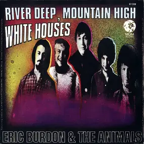 The Animals - River Deep, Mountain High / White Houses