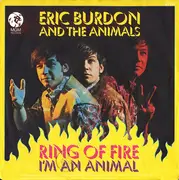 7'' - Eric Burdon And The Animals - Ring Of Fire / I'm An Animal