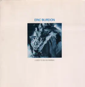 Eric Burdon - I Used to Be an Animal