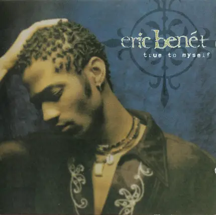 Eric Benet - True to Myself