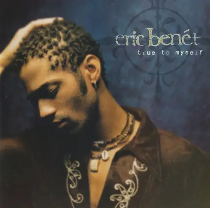 Eric Benét - True to Myself