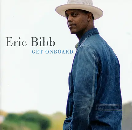 Eric Bibb - Get on Board