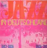 Double LP - Eric Borchard, Marek Weber... - Jazz In Deutschland 1+2 - 1913-1927
