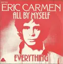 7inch Vinyl Single - Eric Carmen - All By Myself