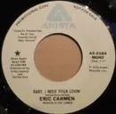 7inch Vinyl Single - Eric Carmen - Baby, I Need Your Lovin'