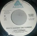 7inch Vinyl Single - Eric Carmen - Boats Against The Current