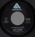 7inch Vinyl Single - Eric Carmen - Change Of Heart / Hey Deanie - Terre Haute Pressing