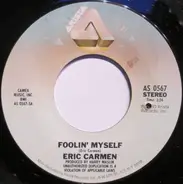 Eric Carmen - Foolin' Myself