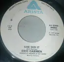 7inch Vinyl Single - Eric Carmen - She Did It - Terre Haute Pressing