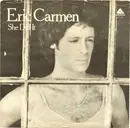 7inch Vinyl Single - Eric Carmen - She Did It
