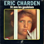Eric Charden - 14 Ans Les Gauloises