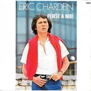 7inch Vinyl Single - Eric Charden - Pense A Moi