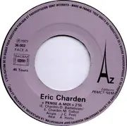 7inch Vinyl Single - Eric Charden - Pense A Moi
