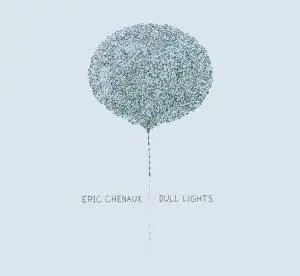 Eric Chenaux - Dull Lights