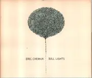 CD - Eric Chenaux - Dull Lights - Digisleeve