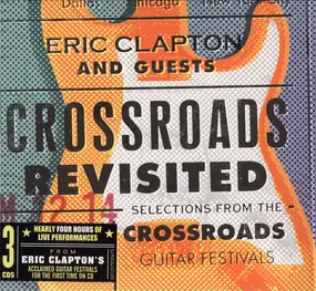 Eric Clapton - Crossroads Revisited Selections From The Crossroads Guitar Festivals