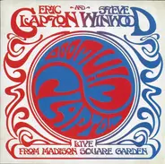 Eric Clapton and Steve Winwood - Live from Madison Square Garden