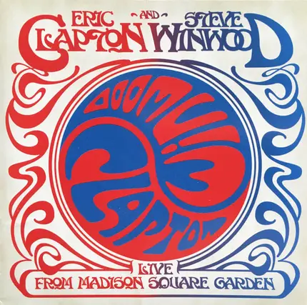 Eric Clapton And Steve Winwood - Live from Madison Square Garden