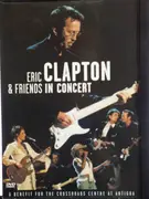 DVD - Eric Clapton & Friends - In Concert (A Benefit For The Crossroads Centre At Antigua)