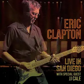 Eric Clapton - Live in San Diego