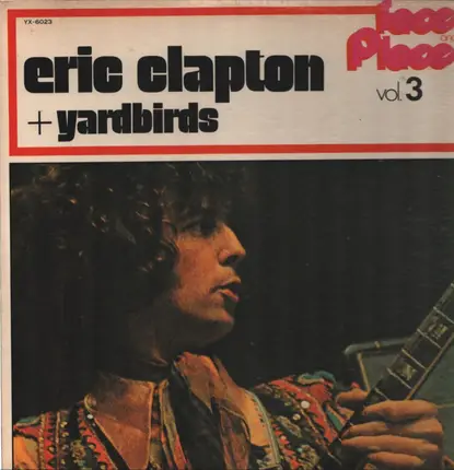 Eric Clapton + The Yardbirds - Faces And Places Vol. 3