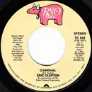 7inch Vinyl Single - Eric Clapton - Carnival - Styrene