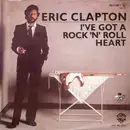 7inch Vinyl Single - Eric Clapton - I've Got A Rock 'n' Roll Heart