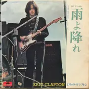 7inch Vinyl Single - Eric Clapton - Let It Rain