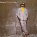 7inch Vinyl Single - Eric Clapton - Pretending