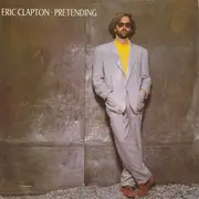 7inch Vinyl Single - Eric Clapton - Pretending