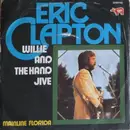 7inch Vinyl Single - Eric Clapton - Willie And The Hand Jive