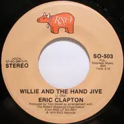 7inch Vinyl Single - Eric Clapton - Willie And The Hand Jive - Plastic Products Pressing